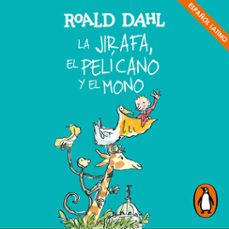 la jirafa, el pelicano y el mono (coleccion alfaguara clasicos) (audiolibro)-roald dahl-9788420459134