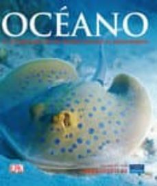 oceano. el ultimo rincon del mundo salvaje al descubierto-9788420553634