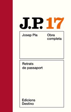 pla obra completa 17 retrats de passaport-josep pla casadevall-9788423305834