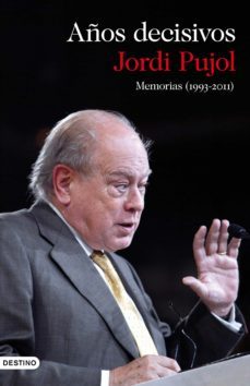 memorias (1993-2011). años decisivos (ebook)-jordi pujol-9788423326334