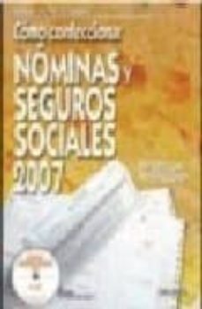 como confeccionar nominas y seguros sociales 2007 (20ª ed.) (incluye cd-rom)-9788423425334