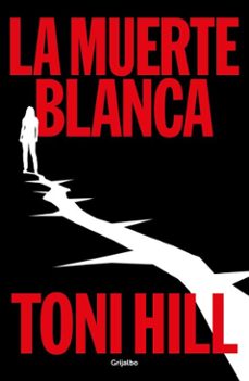 la muerte blanca (trilogia del verdugo 3) (ebook)-toni hill-9788425370434