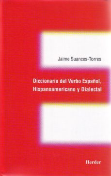diccionario del verbo español, hispanoamericano y dialectal-jaime suances torres-9788425421334