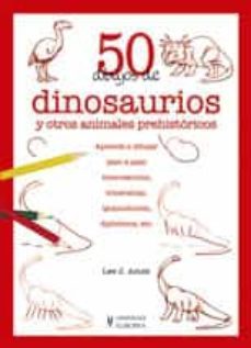 50 dibujos de dinosaurios y otros animales prehistoricos-9788425517334