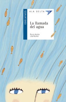 la llamada del agua-rocio anton-lola nuñez-9788426361134