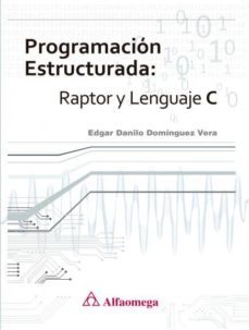 programacion estructurada: raptor y lenguaje c-edgar dominguez-9788426722034