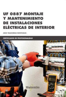 uf 0887 montaje y mantenimiento de instalaciones electricas de interior-9788426726834