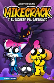 las perrerías de mike 4. mikecrack y el secreto del laberinto (ebook)-9788427054134