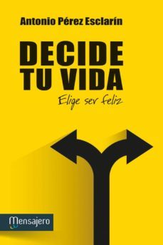 decide tu vida (ebook)-antonio perez esclarin-9788427136434