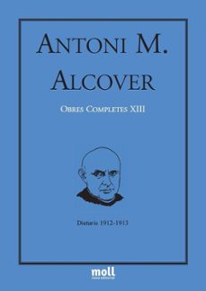 dietaris 1912 - 1913-antoni maria alcover sureda-9788427319134
