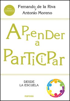 aprender a participar desde la escuela-fernando de la riva-antoni moreno-9788427726734