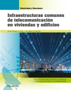 infraestructuras comunes de telecomunicaciones en viviendas y edificios (ed. 2019)-tomas hidalgo iturralde-luis miguel cerda filiu-9788428341134