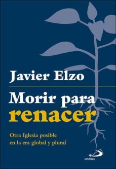 morir para renacer-javier elzo-9788428553834