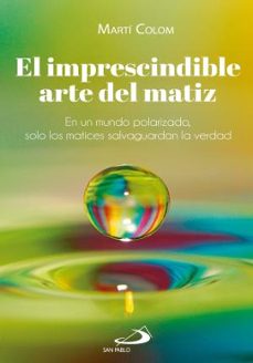 el imprescindible arte del matiz-marti colom-9788428575034