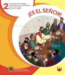 ¡es el señor! 2. materiales para trabajar en la familia y en la p arroquia con el catecismo jesus es el señor-9788428821834