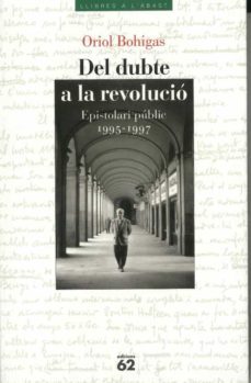 del dubte a la revolucio. epistolari public 1995-1: epistolari pu blic 1995-1997-9788429744934