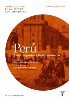 peru. crisis imperial e independencia. tomo 1 (1808-1830) (ebook)-carlos contreras carranza-scarlett o'phelan godoy-9788430607334