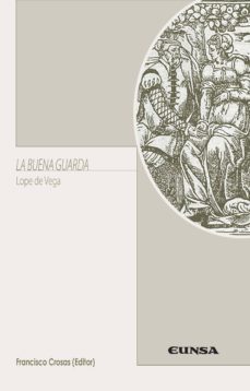 la buena guarda (lope de vega)-francisco crosas-9788431331634