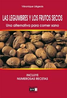 las legumbres y los frutos secos. una alternativa para comer sano (ebook)-veronique liegeois-9788431552534