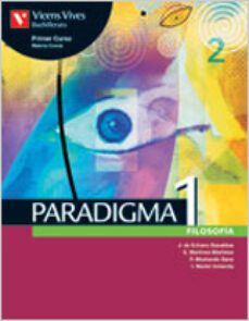 paradigma 1. filosofia (bachillerato)-javier echano basaldua-9788431664534