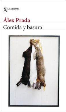 comida y basura-alex prada-9788432236334