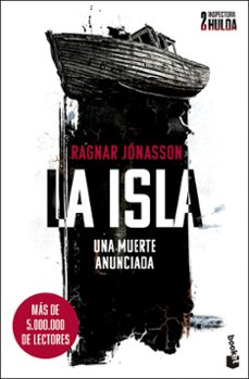 la isla (serie inspectora hulda 2)-ragnar jonasson-9788432244834
