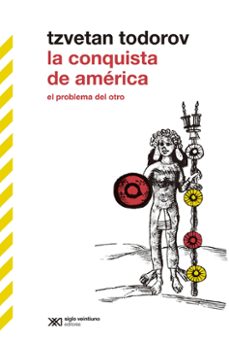 la conquista de america-tzvetan todorov-9788432321634