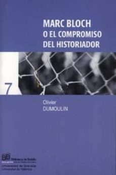 marc bloch o el compromiso del historiador-olivier dumoulin-9788433829634