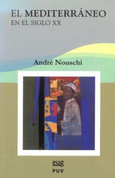 el mediterraneo en el siglo xx-andre nouschi-9788433848734