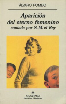 aparicion del eterno femenino contada por s.m. el rey (2ª ed.)-9788433909534