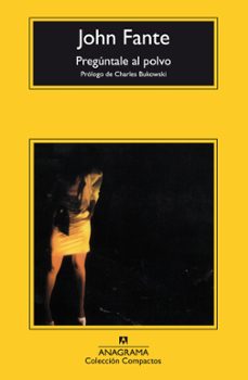 pregúntale al polvo (ebook)-john fante-9788433934734