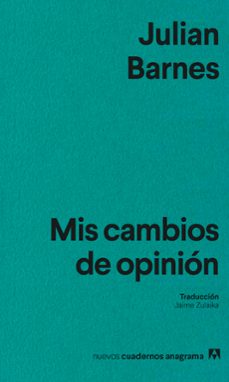 mis cambios de opinion-julian barnes-9788433947734