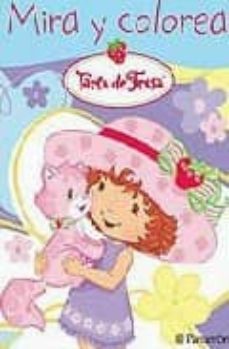 mira y colorea : tarta de fresa-9788434232334