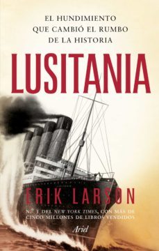 lusitania: el hundimiento que cambio el rumbo de la historia-9788434433434