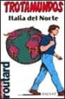 italia del norte (trotamundos, la guia del routard)-9788434500334