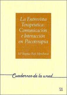 la entrevista terapeutica: comunicacion e interaccion en psicoter apia (uned) (5ª ed.)-9788436220834