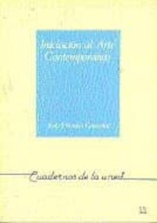 iniciacion al arte contemporaneo (uned)-jesus miguel viñuales gonzalez-9788436223934