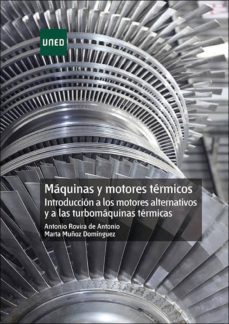 maquinas y motores termicos. introduccion a los motores alternativos y a las turbomaquinas termicas (ebook)-antonio jose rovira de antonio-marta muñoz dominguez-9788436271034