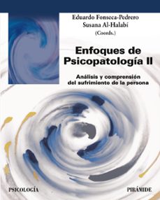 enfoques de psicopatologia ii-eduardo fonseca pedrero-susana al halabi-9788436851434