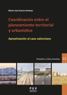 coordinacion entre el planeamiento territorial y urbanistico (ebook)-maria jose garcia jimenez-9788437097534