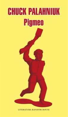 pigmeo-chuck palahniuk-9788439726234
