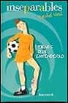 tienes que entenderlo (inseparables)-9788440697134