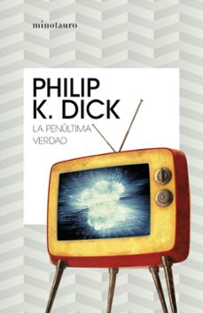 la penultima verdad-philip k. dick-9788445007334