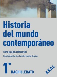 historia del mundo contemporaneo 1º bach. (enseñanza bachillerato)-9788446029434