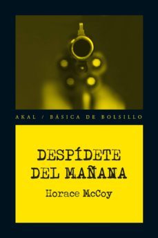 despídete del mañana-horace mccoy-9788446040934