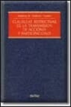 clausulas restrictivas de la trasmision de acciones y participaci ones-antonio b. perdices huetos-9788447009534