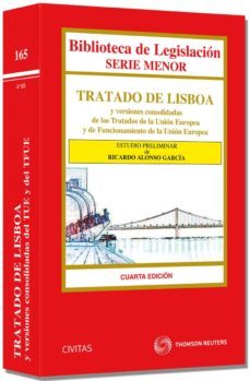 tratado de lisboa 2013 y versiones consolidadas de los tratados d e la union europea y de funcionamiento de la union (4ª ed)-9788447043934