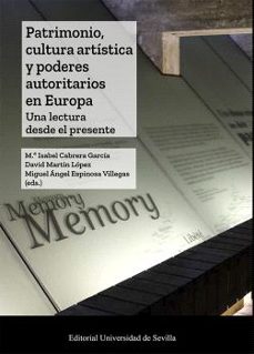 patrimonio, cultura artistica y poderes autoritarios en europa-mª isabel cabrera garcia-9788447227334
