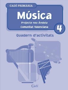 musica 4º primaria. quadern d activitats. projecte nou andola. co munitat valenciana-9788447402434