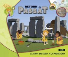 4. peky explora. retorn al passat. la gran bretanya a la prehistoria catala ed 2013-9788447471034